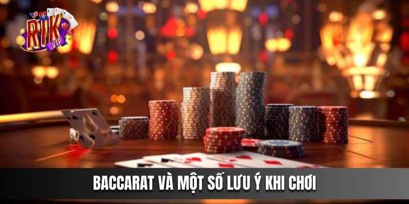 Baccarat Rikvip và một số lưu ý khi chơi