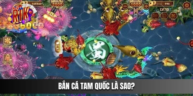 Bắn Cá Tam Quốc là sao?