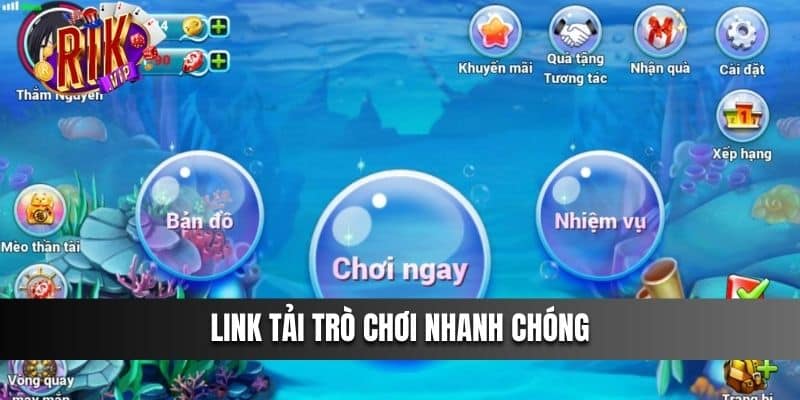 Link tải trò chơi nhanh chóng