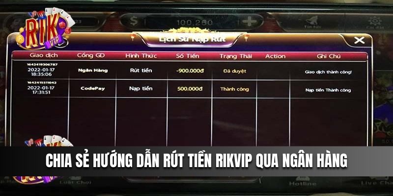 Chia sẻ hướng dẫn rút tiền Rikvip qua ngân hàng