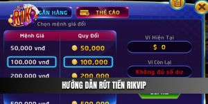 Hướng dẫn rút tiền Rikvip