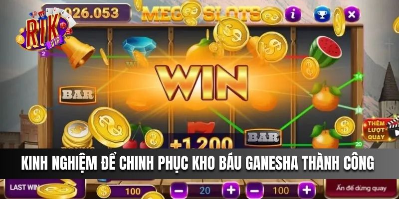 Kinh nghiệm để chinh phục Kho Báu Ganesha thành công từ các cao thủ