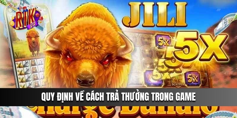 Quy định về cách trả thưởng trong game